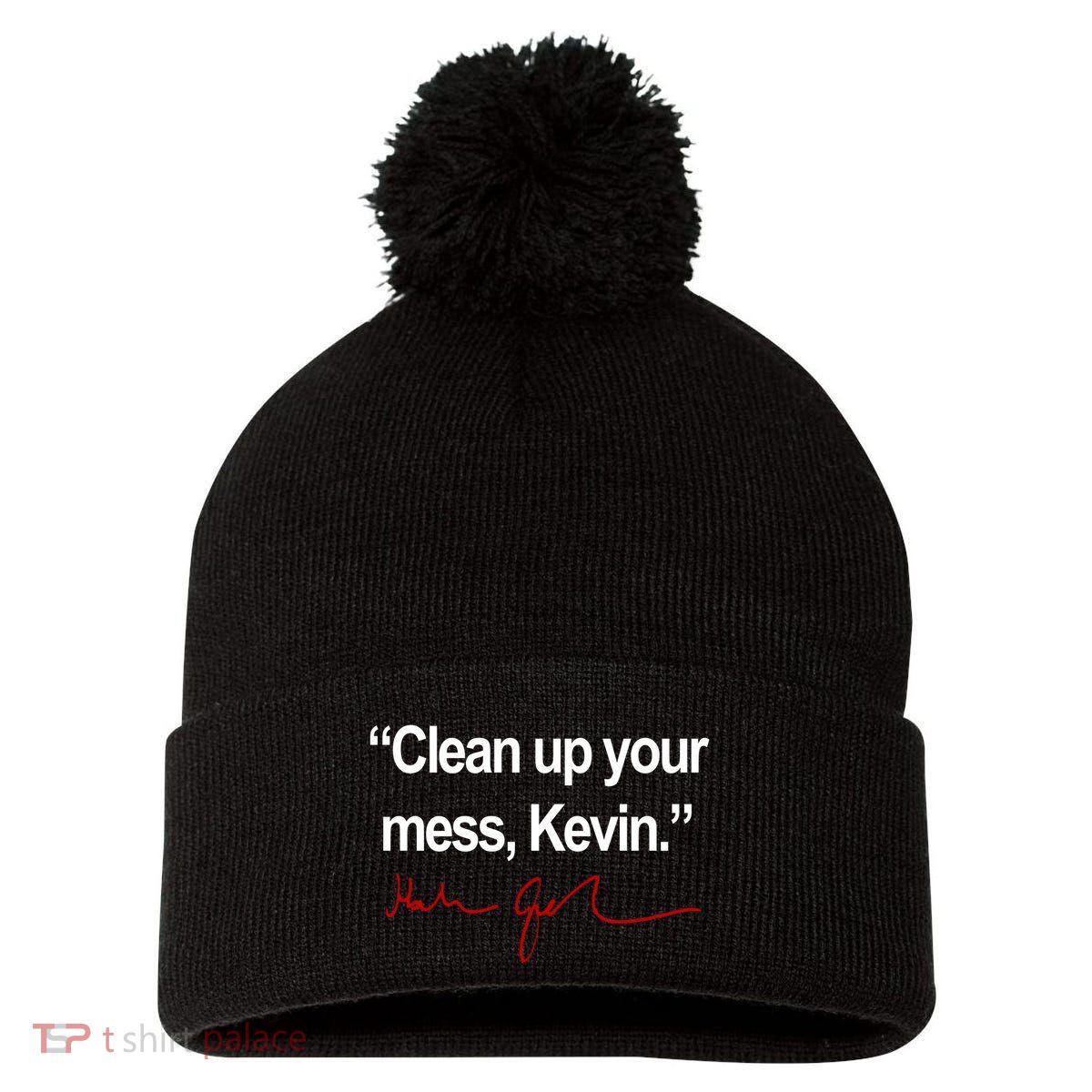 Clean Up Your Mess Kevin Political Pom Pom 12in Knit Beanie