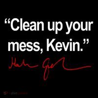 Clean Up Your Mess Kevin Political Zip Tote Bag