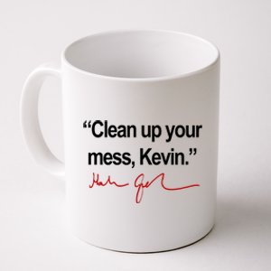 Clean Up Your Mess Kevin Political Coffee Mug