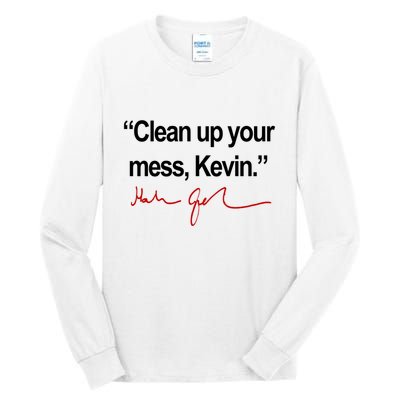 Clean Up Your Mess Kevin Political Tall Long Sleeve T-Shirt