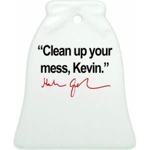 Clean Up Your Mess Kevin Political Ceramic Bell Ornament