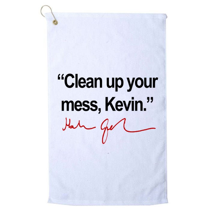 Clean Up Your Mess Kevin Political Golf Towel