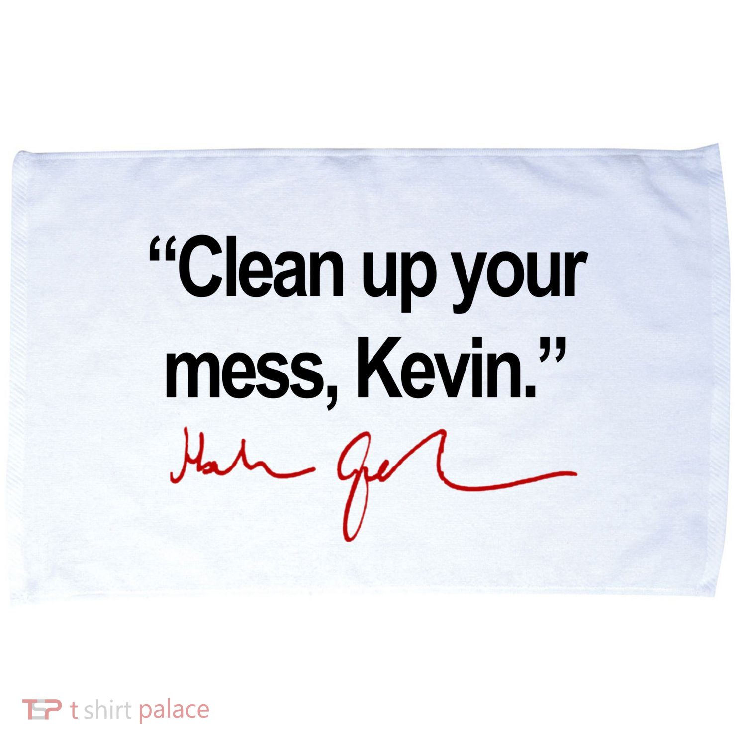 Clean Up Your Mess Kevin Political Microfiber Hand Towel