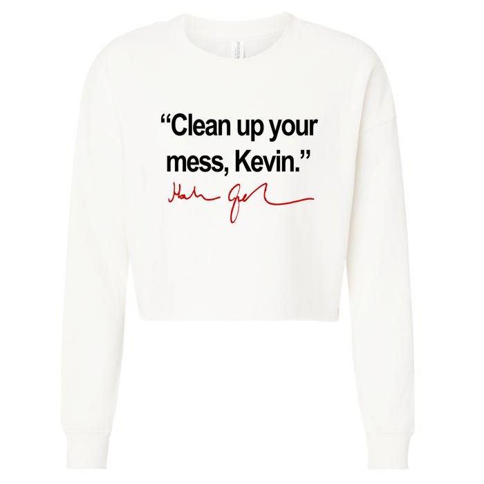 Clean Up Your Mess Kevin Political Cropped Pullover Crew