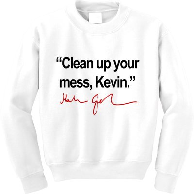 Clean Up Your Mess Kevin Political Kids Sweatshirt