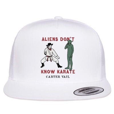 Carter Vail Aliens Dont Know Karate Flat Bill Trucker Hat