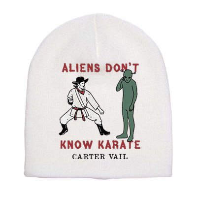 Carter Vail Aliens Dont Know Karate Short Acrylic Beanie