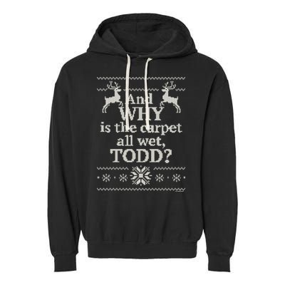 Christmas Vacation And WHY Is The Carpet All Wet, TODD Classic Garment-Dyed Fleece Hoodie
