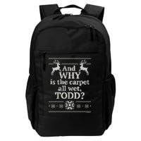 Christmas Vacation And WHY Is The Carpet All Wet, TODD Classic Backpack