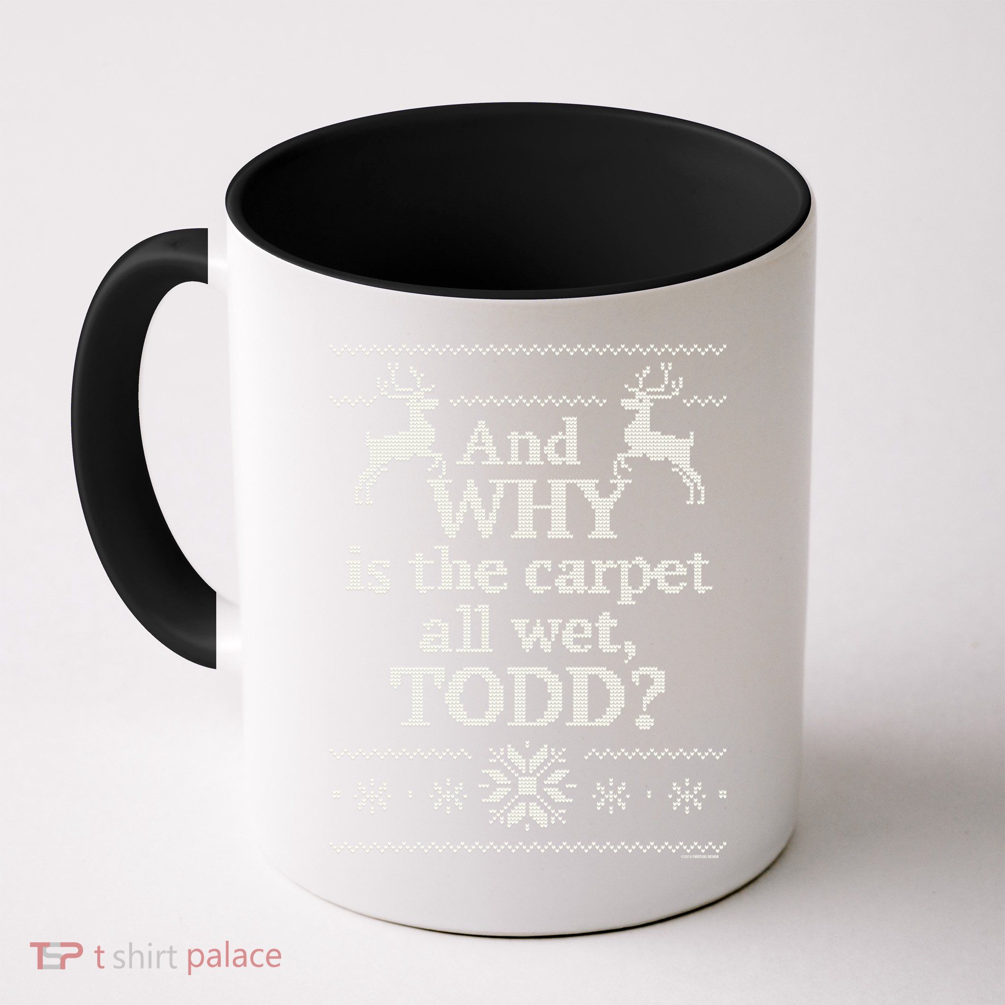 Christmas Vacation And WHY Is The Carpet All Wet, TODD Classic Mug