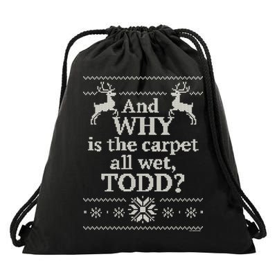 Christmas Vacation And WHY Is The Carpet All Wet, TODD Classic Drawstring Bag