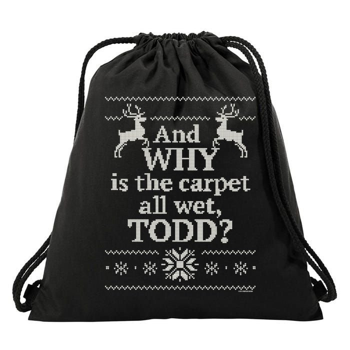 Christmas Vacation And WHY Is The Carpet All Wet, TODD Classic Drawstring Bag