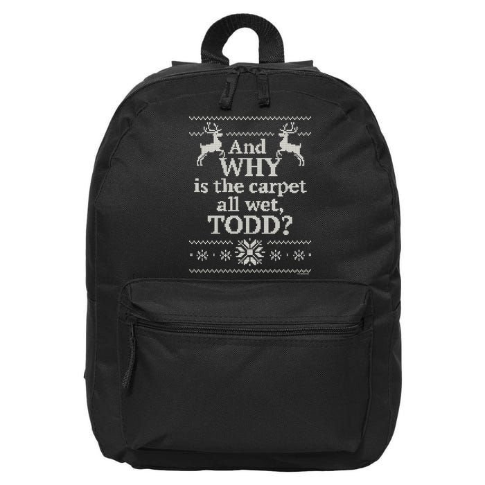 Christmas Vacation And WHY Is The Carpet All Wet, TODD Classic 16 in Basic Backpack