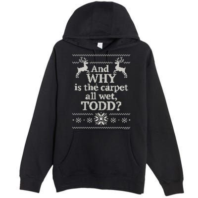 Christmas Vacation And WHY Is The Carpet All Wet, TODD Classic Premium Pullover Hoodie
