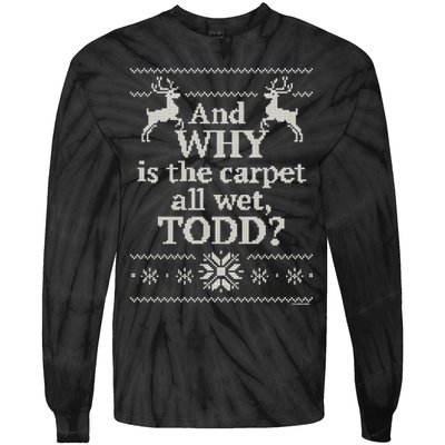 Christmas Vacation And WHY Is The Carpet All Wet, TODD Classic Tie-Dye Long Sleeve Shirt