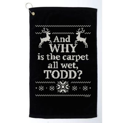 Christmas Vacation And WHY Is The Carpet All Wet, TODD Classic Golf Towel