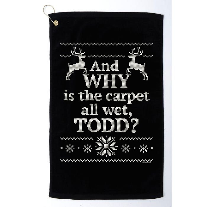Christmas Vacation And WHY Is The Carpet All Wet, TODD Classic Golf Towel