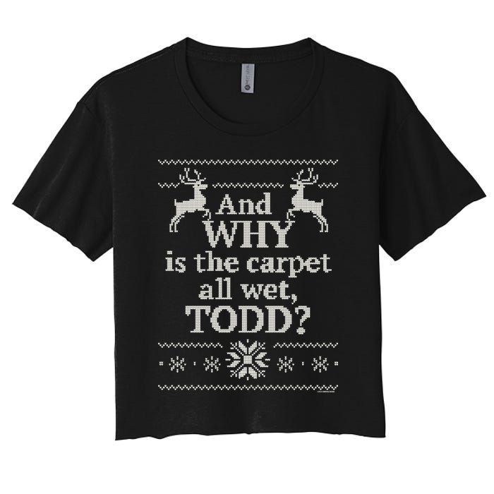 Christmas Vacation And WHY Is The Carpet All Wet, TODD Classic Crop Top