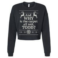 Christmas Vacation And WHY Is The Carpet All Wet, TODD Classic Cropped Pullover Crew