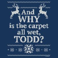 Christmas Vacation And WHY Is The Carpet All Wet, TODD Classic Infant Baby Jersey Bodysuit