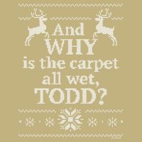 Christmas Vacation And WHY Is The Carpet All Wet, TODD Classic Performance Shirt