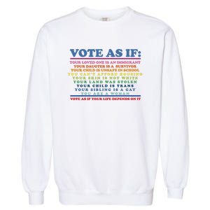 Colorful Vote As If Your Life Depends On It Human Rights Garment-Dyed Sweatshirt