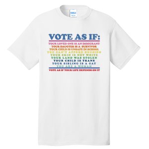 Colorful Vote As If Your Life Depends On It Human Rights Tall T-Shirt