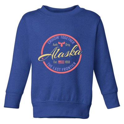 Cruise Vacation Alaska Cruisin Together Great For Groups Meaningful Gift Toddler Sweatshirt