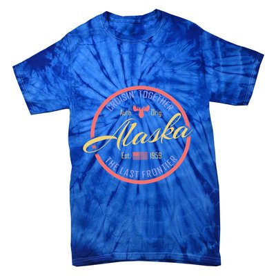 Cruise Vacation Alaska Cruisin Together Great For Groups Meaningful Gift Tie-Dye T-Shirt