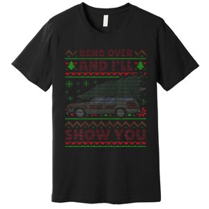 Christmas Vacation Bend Over And ILl Show You Xmas Premium T-Shirt