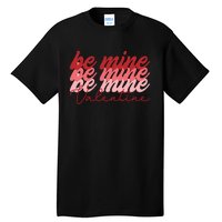 Cute Valentine's Be Mine Tall T-Shirt