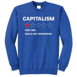 Capitalism Very Bad Would Not Recommend One Star Sweatshirt