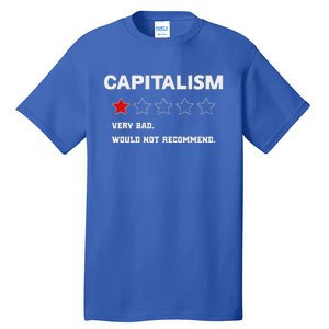 Capitalism Very Bad Would Not Recommend One Star Tall T-Shirt