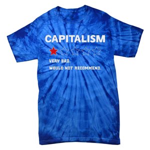 Capitalism Very Bad Would Not Recommend One Star Tie-Dye T-Shirt