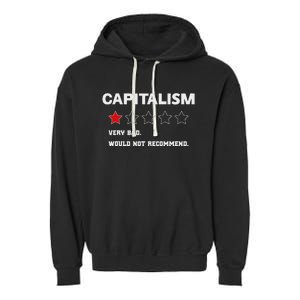 Capitalism Very Bad Would Not Recommend One Star Garment-Dyed Fleece Hoodie