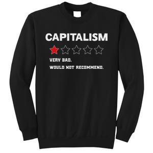 Capitalism Very Bad Would Not Recommend One Star Sweatshirt