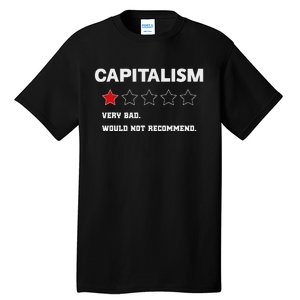 Capitalism Very Bad Would Not Recommend One Star Tall T-Shirt