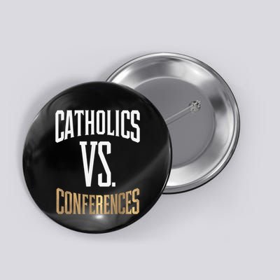Catholics Vs Conferences Vintage Retro Style Button