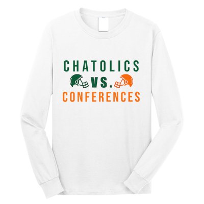 Catholics Vs. Conferences Long Sleeve Shirt