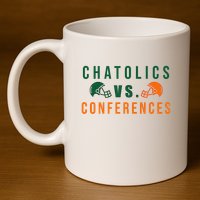 Catholics Vs. Conferences 11oz C Handle Ceramic Mug