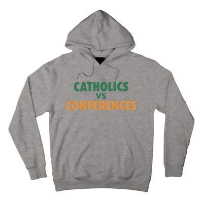 Catholics Vs Conference Tall Hoodie