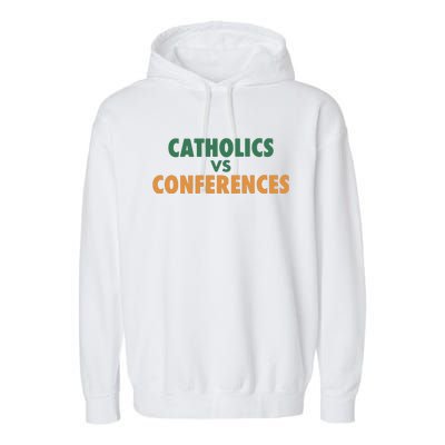 Catholics Vs Conference Garment-Dyed Fleece Hoodie