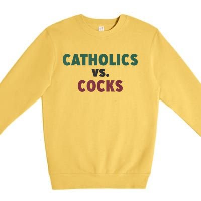 Catholics VS Cocks Funny Religious Premium Crewneck Sweatshirt