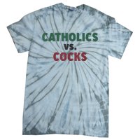 Catholics VS Cocks Funny Religious Tie-Dye T-Shirt