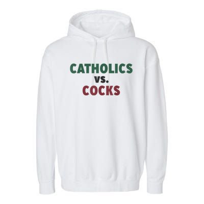 Catholics VS Cocks Funny Religious Garment-Dyed Fleece Hoodie