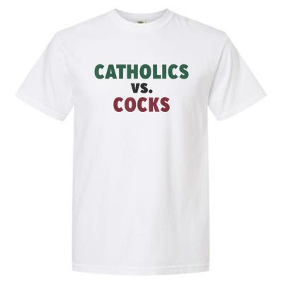 Catholics VS Cocks Funny Religious Garment-Dyed Heavyweight T-Shirt