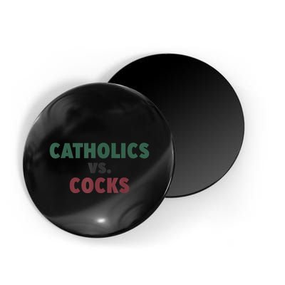 Catholics VS Cocks Funny Religious Magnet