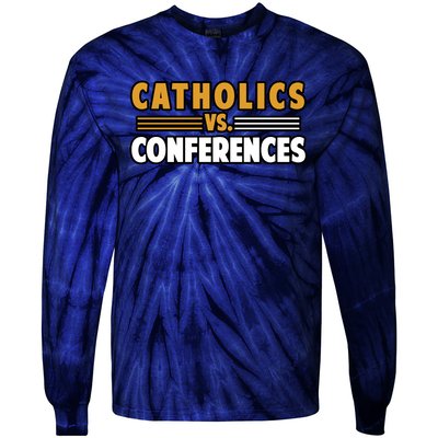 Catholics Vs Conferences Tie-Dye Long Sleeve Shirt