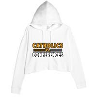 Catholics Vs Conferences Crop Fleece Hoodie