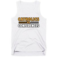 Catholics Vs Conferences Tank Top